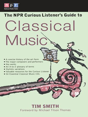 The NPR Curious Listener's Guide to Classical Music - ebook